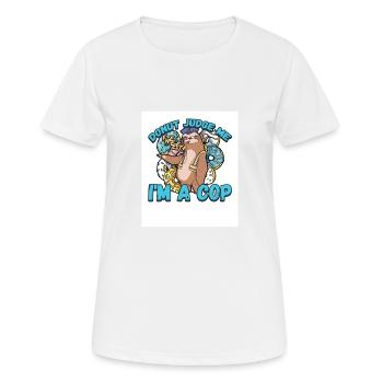 Donut Judge Me Im A Cop - Frauen T-Shirt atmungsaktiv - Weiß - Vorne - AI Model Female 172 dark (172cm)