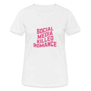 Social Media Killed Romance - Frauen T-Shirt atmungsaktiv - Weiß - Vorne - AI Model Female 172 dark (172cm)