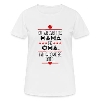 Mama und Oma Muttertag - Frauen T-Shirt atmungsaktiv - Weiß - Vorne - AI Model Female 172 dark (172cm)