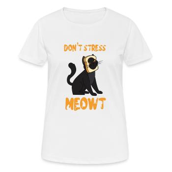 Stress nicht Meowt - Frauen T-Shirt atmungsaktiv - Weiß - Vorne - AI Model Female 172 dark (172cm)