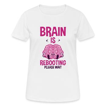 Brain Is Rebooting Please Wait 2 - Women's Breathable T-Shirt - white - Front - AI Model Female 172 dark (172cm)
