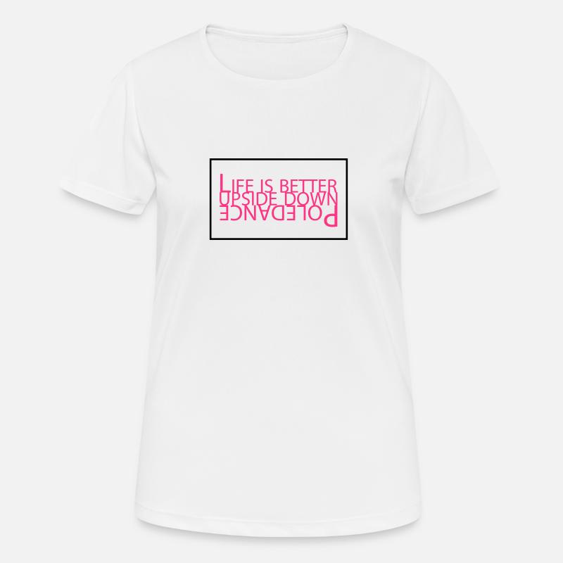 Life is better upside down - Women's Breathable T-Shirt - white