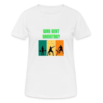 was geht samstag? - Frauen T-Shirt atmungsaktiv - Weiß - Vorne - AI Model Female 172 dark (172cm)