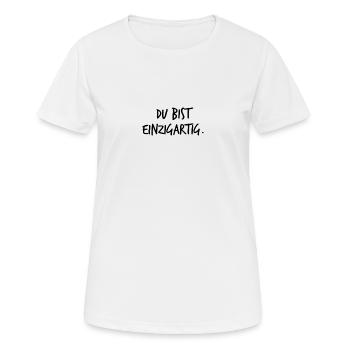 Du bist einzigartig. - Frauen T-Shirt atmungsaktiv - Weiß - Vorne - AI Model Female 172 dark (172cm)