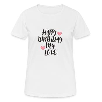 Happy Birthday - Frauen T-Shirt atmungsaktiv - Weiß - Vorne - AI Model Female 172 dark (172cm)