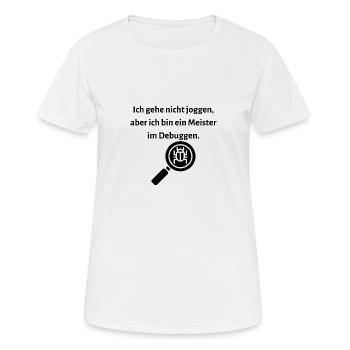 Ich gehe nicht joggen aber ich bin ein Meister... - Frauen T-Shirt atmungsaktiv - Weiß - Vorne - AI Model Female 172 dark (172cm)