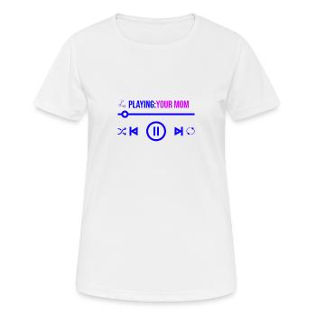 Playing your mom - Women's Breathable T-Shirt - white - Front - AI Model Female 172 dark (172cm)