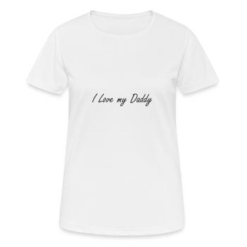 Ilovemydaddy text - Women's Breathable T-Shirt - white - Front - AI Model Female 172 dark (172cm)