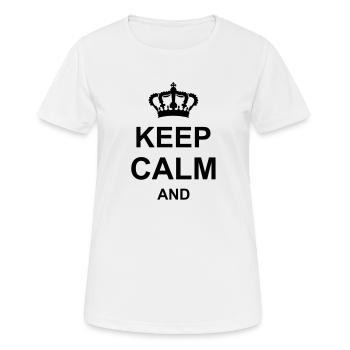keep calm and - Women's Breathable T-Shirt - white - Front - AI Model Female 172 dark (172cm)