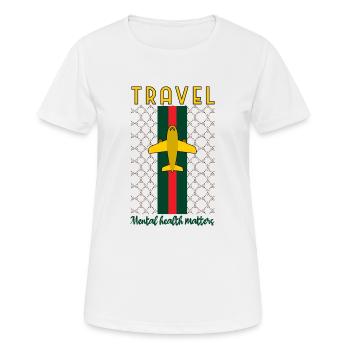 Travel mental health matters - Women's Breathable T-Shirt - white - Front - AI Model Female 172 dark (172cm)