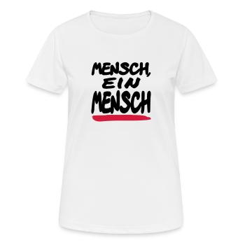Mensch ein Mensch - Frauen T-Shirt atmungsaktiv - Weiß - Vorne - AI Model Female 172 dark (172cm)