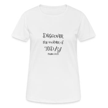 Christliches Design Entdecken Sie das Wunder von heute - Frauen T-Shirt atmungsaktiv - Weiß - Vorne - AI Model Female 172 dark (172cm)