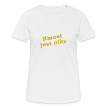 kmoet just niks, Antwerps dialect - T-shirt respirant Femme - blanc - Devant - AI Model Female 172 dark (172cm)