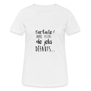 Parfaite avec pleins de jolis defauts - T-shirt respirant Femme - blanc - Devant - AI Model Female 172 dark (172cm)
