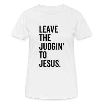 Überlasse das Judgin' Jesus - Frauen T-Shirt atmungsaktiv - Weiß - Vorne - AI Model Female 172 dark (172cm)