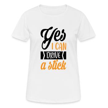 Yes i can drive a Stick - Frauen T-Shirt atmungsaktiv - Weiß - Vorne - AI Model Female 172 dark (172cm)