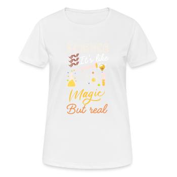 Science it's like magic but real - Women's Breathable T-Shirt - white - Front - AI Model Female 172 dark (172cm)