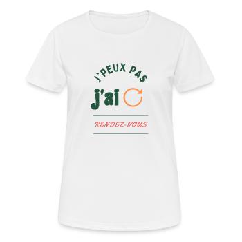 J'peux pas, j'ai rendez-vous - T-shirt respirant Femme - blanc - Devant - AI Model Female 172 dark (172cm)