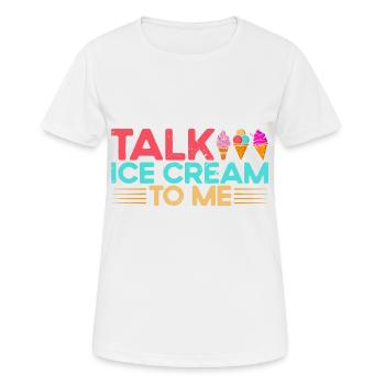 Parlez-moi de crème glacée cadeau - T-shirt respirant Femme - blanc - Devant - AI Model Female 172 dark (172cm)
