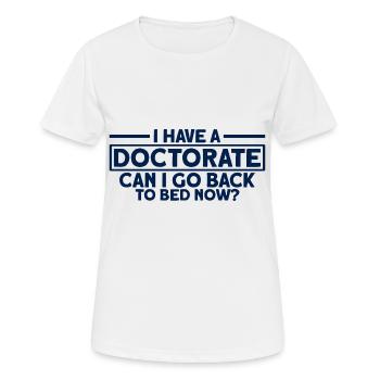 Kann ich wieder ins Bett gehen? Doktor Geschenk - Frauen T-Shirt atmungsaktiv - Weiß - Vorne - AI Model Female 172 dark (172cm)