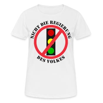 Ampel Nicht die Regierung des Volkes - Frauen T-Shirt atmungsaktiv - Weiß - Vorne - AI Model Female 172 dark (172cm)