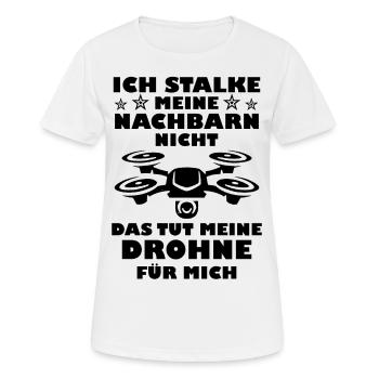 Drohne cooler Spruch Hobby Provokation Geschenk - Frauen T-Shirt atmungsaktiv - Weiß - Vorne - AI Model Female 172 dark (172cm)