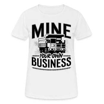 Mine Your Own Business Mining Trucker Mines - Women's Breathable T-Shirt - white - Front - AI Model Female 172 dark (172cm)