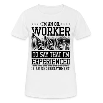 Je suis un travailleur pétrolier travailleur des champs pétrolifères Roughneck - T-shirt respirant Femme - blanc - Devant - AI Model Female 172 dark (172cm)