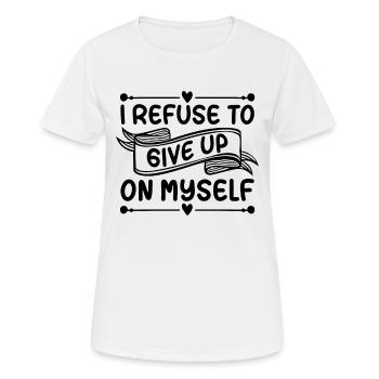 I Refuse To Give Up Mental Health Coffee Anxiety - Frauen T-Shirt atmungsaktiv - Weiß - Vorne - AI Model Female 172 dark (172cm)