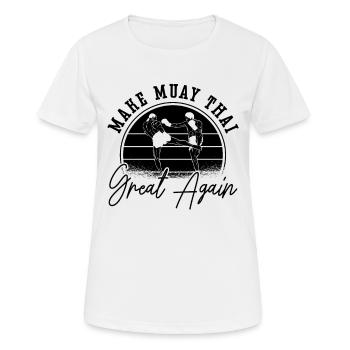 Rendez le Muay Thai grand à nouveau combattant de boxe thaïlandaise - T-shirt respirant Femme - blanc - Devant - AI Model Female 172 dark (172cm)