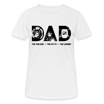 Dad The Welder The Myth Weld Metal Iron Welding - Women's Breathable T-Shirt - white - Front - AI Model Female 172 dark (172cm)