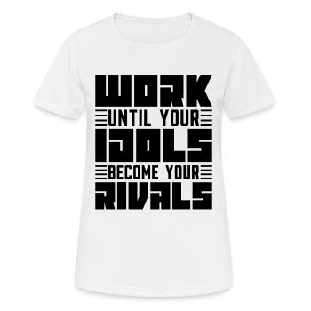 Work Until Your Idols Judo Fighter Karate Training - Frauen T-Shirt atmungsaktiv - Weiß - Vorne - AI Model Female 172 dark (172cm)