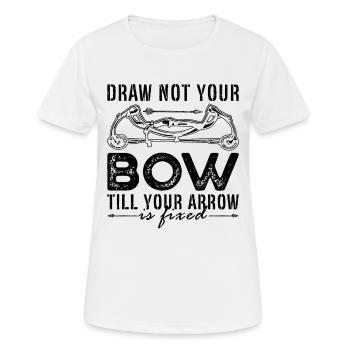 Draw Not Your Archery Shooting Arrow Target Archer - Frauen T-Shirt atmungsaktiv - Weiß - Vorne - AI Model Female 172 dark (172cm)