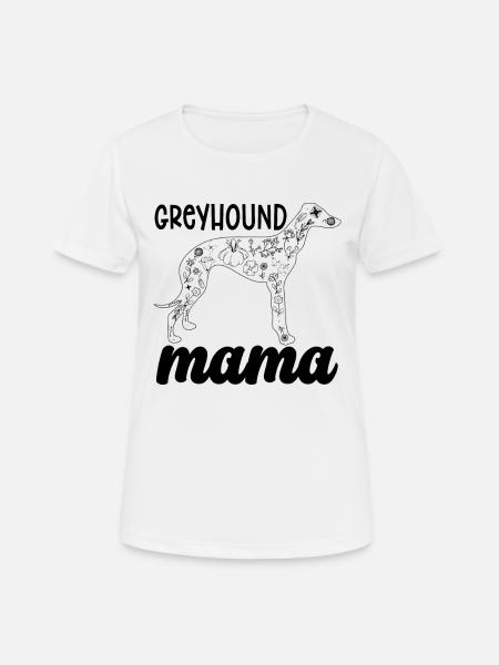 Greyhound Mama Retired Pet Racer Greyhound Racer - Frauen T-Shirt atmungsaktiv - Weiß