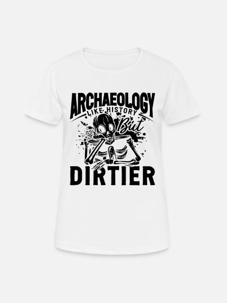 Archaeology Like History Excavation Archaeologist - Dame T-shirt svedtransporterende - hvid