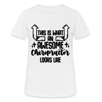 This Is What An Awesome Chiro Doctor Chiropractor - Frauen T-Shirt atmungsaktiv - Weiß - Vorne - AI Model Female 172 dark (172cm)