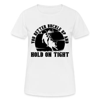 Vous feriez mieux de boucler votre ceinture et de rodéo cowboy bull rider - T-shirt respirant Femme - blanc - Devant - AI Model Female 172 dark (172cm)