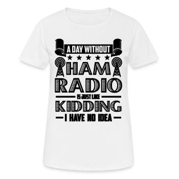 Un jour sans antenne radio amateur Opérateur radio amateur - T-shirt respirant Femme - blanc - Devant - AI Model Female 172 dark (172cm)