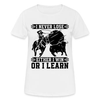 I Never Lose Saddle Bronc Riding Steer Wrestler - T-shirt respirant Femme - blanc - Devant - AI Model Female 172 dark (172cm)