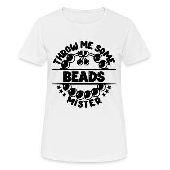 Throw Me Some Beads Mister Beading Jewelry Beader - Women's Breathable T-Shirt - white - Front - AI Model Female 172 dark (172cm)