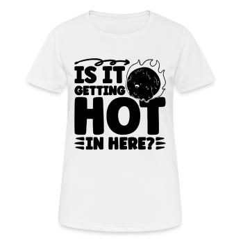 Is It Getting Hot Climate Global Warming Advocate - Frauen T-Shirt atmungsaktiv - Weiß - Vorne - AI Model Female 172 dark (172cm)