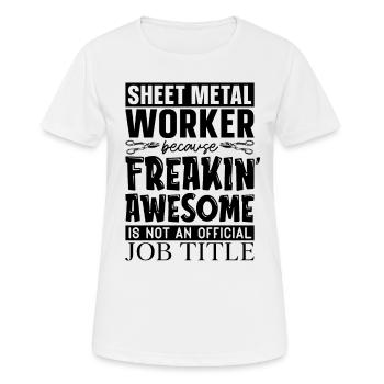 Sheet Metal Worker Because Welder Metal Workers - Women's Breathable T-Shirt - white - Front - AI Model Female 172 dark (172cm)