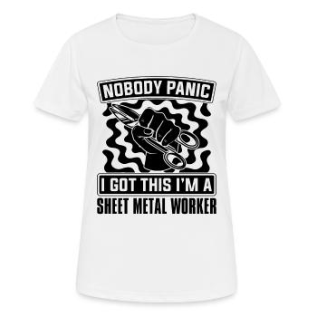 Nobody Panic I Got Fabricator Sheet Metal Workers - Women's Breathable T-Shirt - white - Front - AI Model Female 172 dark (172cm)
