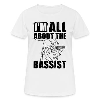 I'm All About Bass Guitar Guitarist Bass Player - Frauen T-Shirt atmungsaktiv - Weiß - Vorne - AI Model Female 172 dark (172cm)