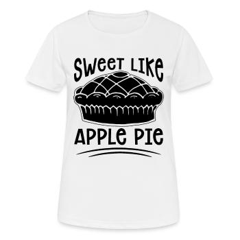 Sweet Like Apple Pie Pastries Apple Pie Lover - Frauen T-Shirt atmungsaktiv - Weiß - Vorne - AI Model Female 172 dark (172cm)