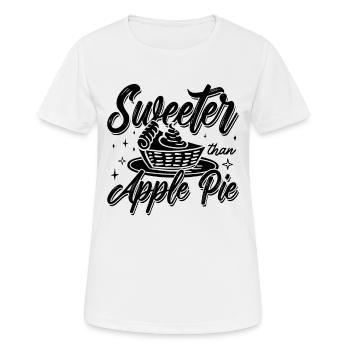 Sweeter Than Apple Pie Cooking Apple Pie Lover - Frauen T-Shirt atmungsaktiv - Weiß - Vorne - AI Model Female 172 dark (172cm)