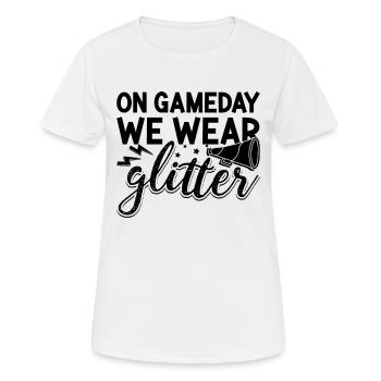 On Game Day We Wear Glitter Dancing Cheerleader - Frauen T-Shirt atmungsaktiv - Weiß - Vorne - AI Model Female 172 dark (172cm)