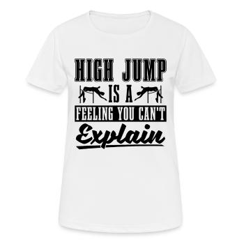High Jump Is A Feeling You Jumping High Jumper - Women's Breathable T-Shirt - white - Front - AI Model Female 172 dark (172cm)
