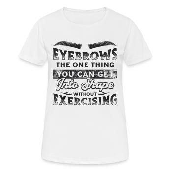 Eyebrows The One Thing Brow Tech Makeup Artists - Women's Breathable T-Shirt - white - Front - AI Model Female 172 dark (172cm)