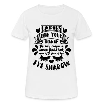 Ladies Keep Your Head Up Brow Tech Makeup Artists - Women's Breathable T-Shirt - white - Front - AI Model Female 172 dark (172cm)
